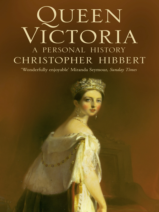 Title details for Queen Victoria by Christopher Hibbert - Wait list